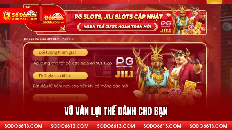 Vô vàn lợi thế dành cho bạn